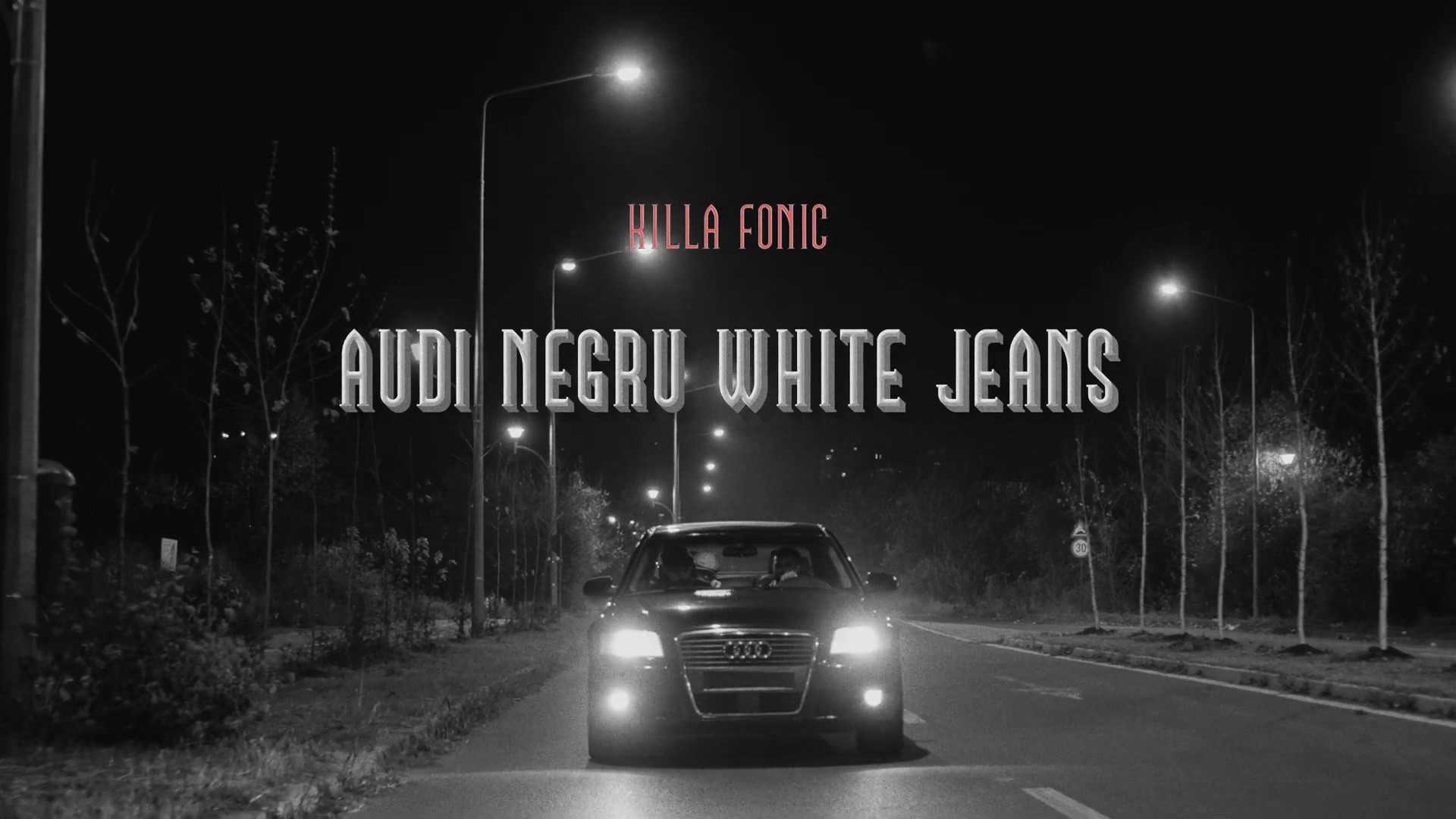 Killa Fonic - Audi Negru White Jeans Versuri
