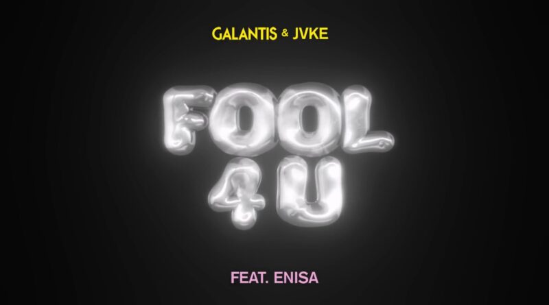 Galantis & JVKE - Fool 4 U Lyrics
