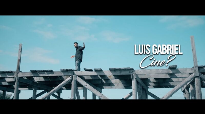 Luis Gabriel - Cine? Versuri