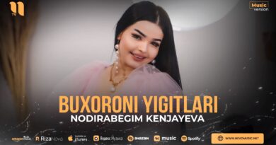 Нодирабегим Кенжаева - Бухорони йигитлари Текст