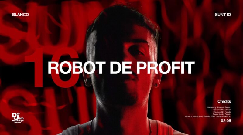 BLANCO - ROBOT DE PROFIT Versuri